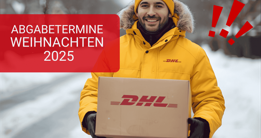 Abgabetermine Weihnachte DHL Versandsoftware SendIT