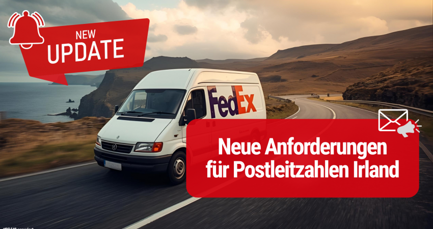 FedEx fordert Eircode bei Sendungen nach Irland - Versandsoftware SendIT